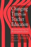 Changing Times In Teacher Education