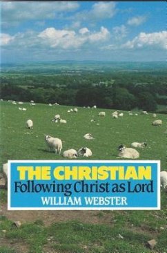 Christian: Following Christ as Lord - Webster, William A.