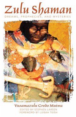 Zulu Shaman: Dreams, Prophecies, and Mysteries - Mutwa, Vusamazulu Credo