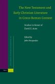 The New Testament and Early Christian Literature in Greco-Roman Context: Studies in Honor of David E. Aune