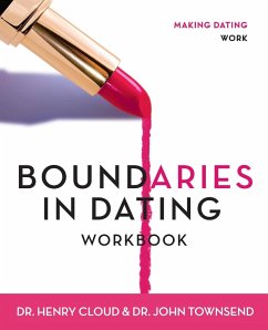 Boundaries in Dating Workbook - Cloud, Henry; Townsend, John