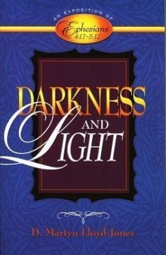 Darkness and Light - Lloyd-Jones, D Martyn