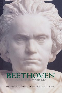 Beethoven and His World - Burnham, Scott / Steinberg, Michael P. (eds.)