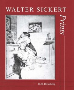 Walter Sickert: Prints: A Catalogue Raisonné - Bromberg, Ruth
