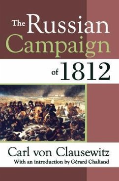 The Russian Campaign of 1812 - Clausewitz, Carl Von
