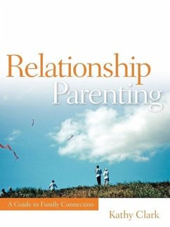 Relationship Parenting - Clark, Kathy