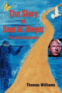 The Story of Sam W. Dwyer