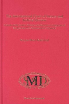 The International Court of Justice and Judicial Review: A Study of the Court's Powers with Respect to Judgements of the ILO and Un Administrative Trib - Kaikobad, Kaiyan Homi