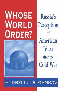 Whose World Order? - Tsygankov, Andrei P.