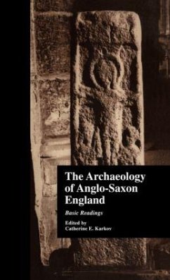 The Archaeology of Anglo-Saxon England - Karkov, Catherine E. (ed.)