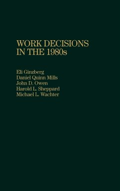 Work Decisions in the 1980s - Mills, Daniel Quinn; Owen, John D.; Ginzberg, Eli
