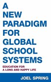 A New Paradigm for Global School Systems A New Paradigm for Global School Systems