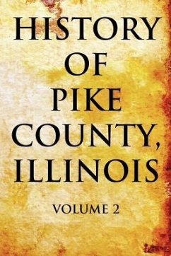 History of Pike County, Illinois: Volume 2