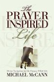 The Prayer Inspired Life