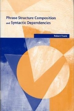 Phrase Structure Composition and Syntactic Dependencies - Frank, Robert