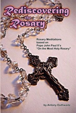 Rediscovering the Rosary - Outhwaite, Antony