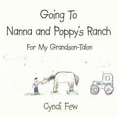 Going To Nanna and Poppy's Ranch: For My Grandson-Talon
