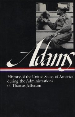 History of the United States of America During the Administrations of Thomas Jefferson - Adams, Henry