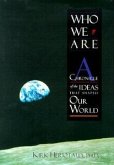 Who We Are: A Chronicle of the Ideas That Shaped Our World