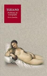 Tiziano : problemas de iconografía - Panofsky, Erwin