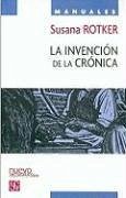 La invención de la crónica (Manuales) (Spanish Edition)