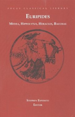 Medea, Hippolytus, Heracles, Bacchae - Euripides