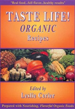 Taste Life! Organic Recipes - Cerier, Leslie