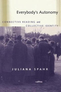 Everybody's Autonomy: Connective Reading and Collective Identity - Spahr, Juliana