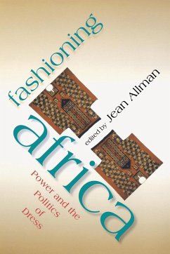 Fashioning Africa - Allman, Jean