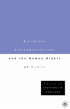 Religious Fundamentalisms and the Human Rights of Women - Howland, Courtney W.