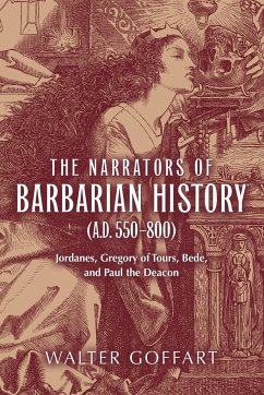 Narrators of Barbarian History (A.D. 550-800), The - Goffart, Walter