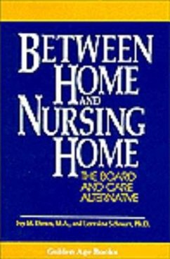 Between Home and Nursing Home - Down, Ivy M