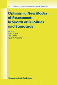 Optimising New Modes of Assessment: In Search of Qualities and Standards - Segers, Mien / Dochy, F. / Cascallar, E. (Hgg.)