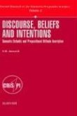 Discourse, Beliefs and Intentions: Semantic Defaults and Propositional Attitude Ascription