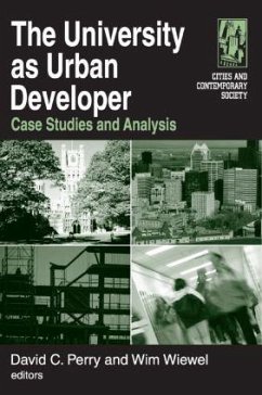 The University as Urban Developer: Case Studies and Analysis - Perry, David C; Wiewel, Wim