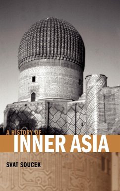 A History of Inner Asia - Soucek, Svatopluk; Soucek, Svat