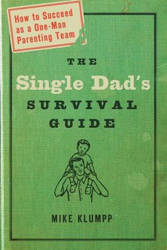 The Single Dad's Survival Guide - Klumpp, Michael A.