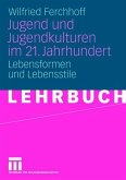 Jugend und Jugendkulturen im 21. Jahrhundert