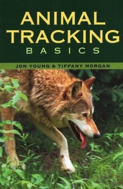 Animal Tracking Basics - Morgan, Tiffany; Young, Jon