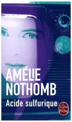 Acide sulfurique - Nothomb, Amélie