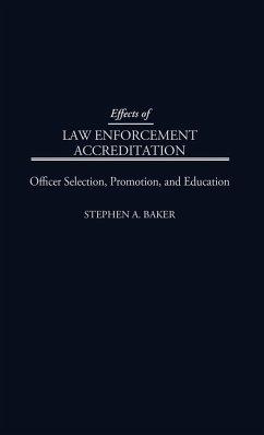 Effects of Law Enforcement Accreditation - Baker, Stephen A.