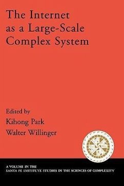The Internet as a Large-Scale Complex System - Park, Kihong / Willinger, Walter (eds.)
