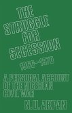 The Struggle for Secession, 1966-1970