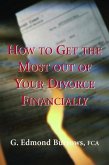How to Get the Most Out of Your Divorce Financially