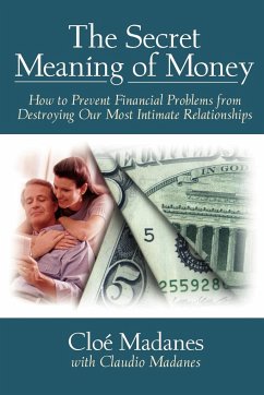 The Secret Meaning of Money - Madanes, Cloé