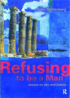 Refusing to be a Man - Stoltenberg, John