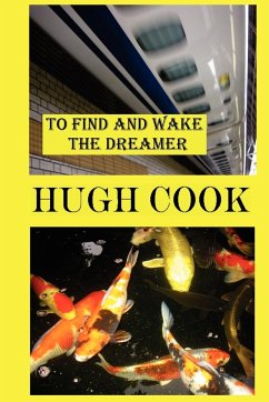 To Find and Wake the Dreamer - Cook, Hugh