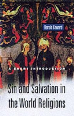 Sin and Salvation in the World Religions: A Short Introduction - Coward, Harold