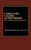 A Clinical Guide to Alcohol and Drug Problems