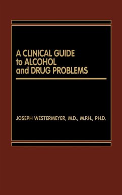 A Clinical Guide to Alcohol and Drug Problems - Westermeyer, Joseph